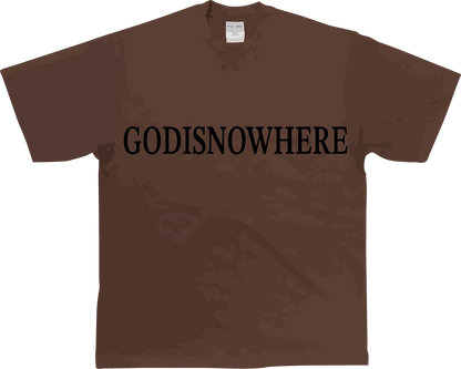 THA GODISNOWHERE TEE