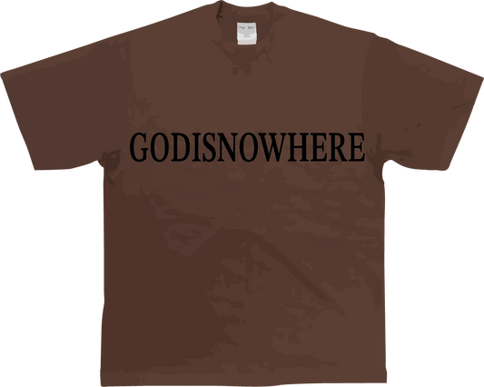 THA GODISNOWHERE TEE